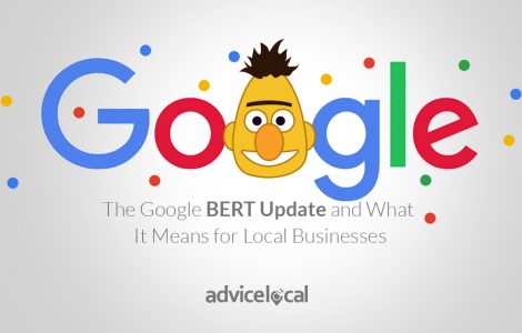 Learn how the BERT update to Google Search is affecting local businesses and how to capitalize on it.