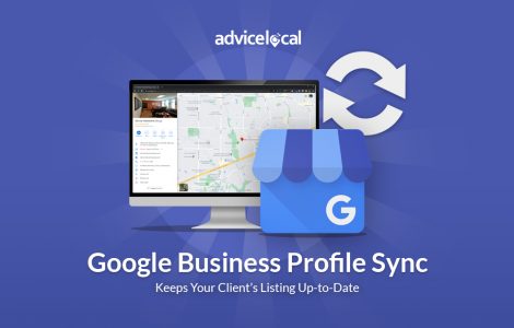 Google Business Profile Sync Keeps Your Client’s Listing Up-to-Date