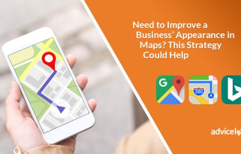 Need to Improve a Business’ Appearance in Maps? This Strategy Could Help | Advice Local