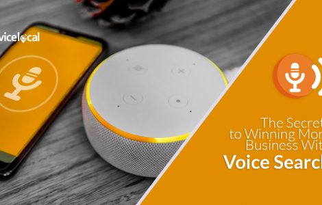 The Secrets to Winning More Business With Voice Search | Advice Local