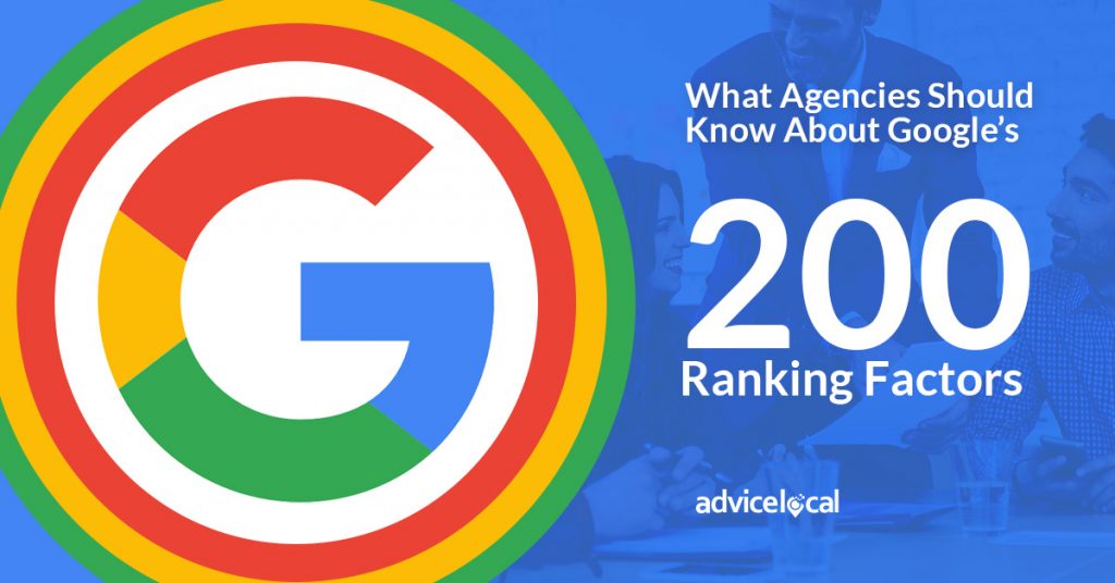 What Agencies Should Know About Google's 200 Ranking Factors | Advice Local