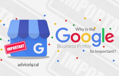 Why Is the Google Business Profile So Important?