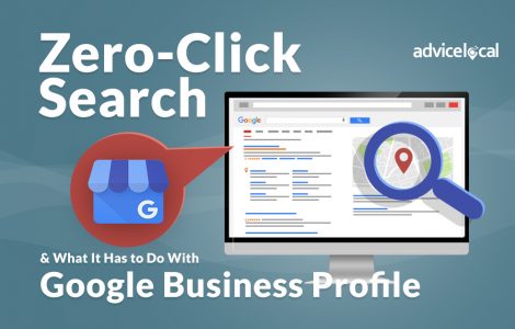 Zero-Click Search & What It Has to Do With the Google Business Profile